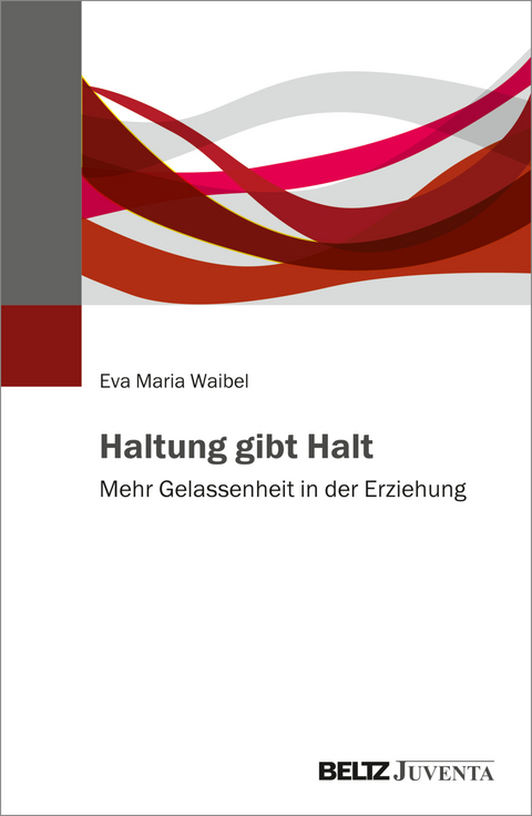 Haltung gibt Halt - Eva Maria Waibel