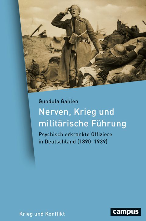 Nerven, Krieg und militärische Führung - Gundula Gahlen