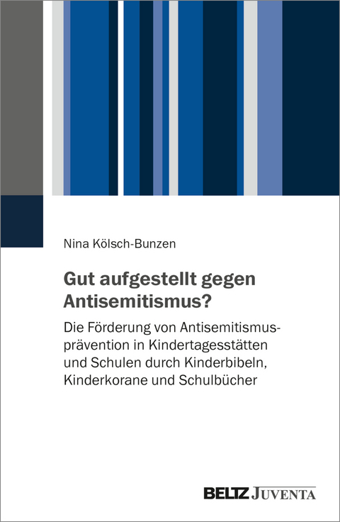 Gut aufgestellt gegen Antisemitismus? - Nina Kölsch-Bunzen