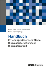Handbuch Erziehungswissenschaftliche Biographieforschung und Biographiearbeit - 