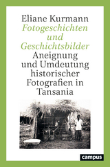 Fotogeschichten und Geschichtsbilder - Eliane Kurmann