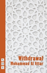 Withdrawal (NHB Modern Plays) -  Mohammad Al Attar