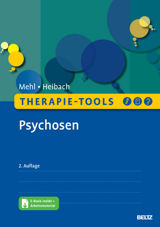 Therapie-Tools Psychosen - Stephanie Mehl; Eva Heibach