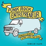 Punk Rock Entrepreneur -  Caroline Moore