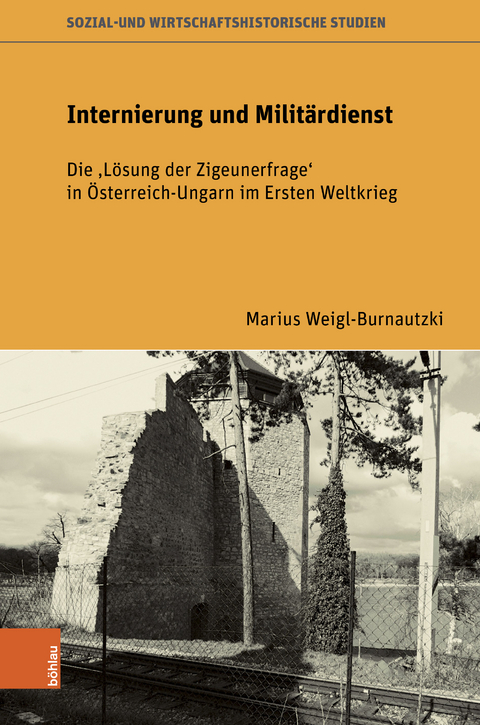 Internierung und Militärdienst - Marius Weigl-Burnautzki