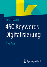 450 Keywords Digitalisierung - Bendel, Oliver