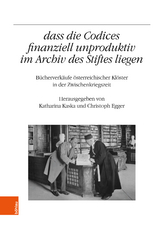 „...dass die Codices finanziell unproduktiv im Archiv des Stiftes liegen" - 