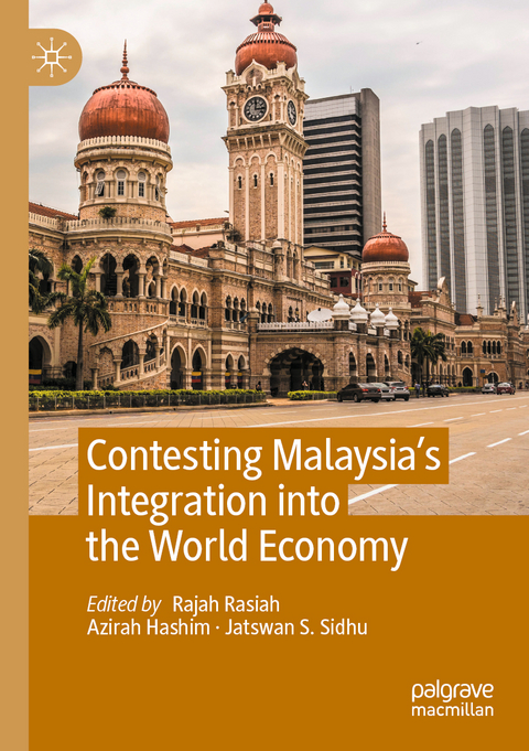 Contesting Malaysia’s Integration into the World Economy - 