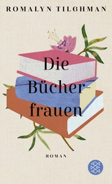 Die Bücherfrauen - Romalyn Tilghman