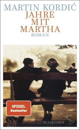 Jahre mit Martha - Martin Kordić
