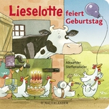 Lieselotte feiert Geburtstag - Steffensmeier, Alexander