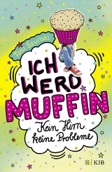 Ich werd Muffin (Kein Hirn, keine Probleme) - Tani Sawitzki