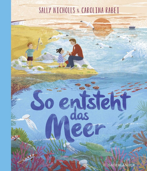 So entsteht das Meer - Sally Nicholls