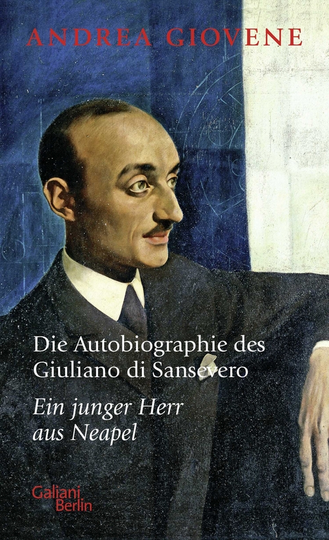 Die Autobiographie des Giuliano di Sansevero - Andrea Giovene