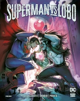 Superman vs. Lobo - Tim Seeley, Sarah Beattie, Mirka Andolfo