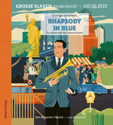 Rhapsody in Blue. Ein modernes Musikexperiment. - George Gershwin, Bert Alexander Petzold