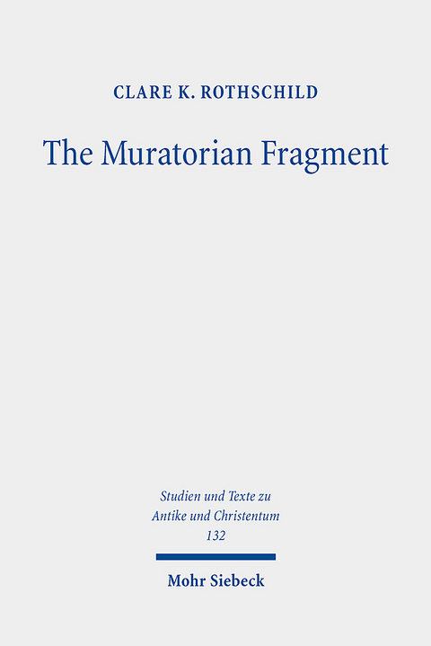The Muratorian Fragment - Clare K. Rothschild