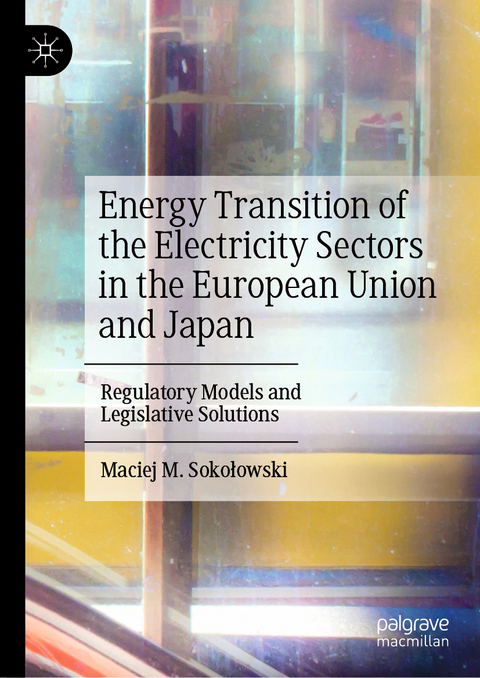 Energy Transition of the Electricity Sectors in the European Union and Japan - Maciej M. Sokołowski