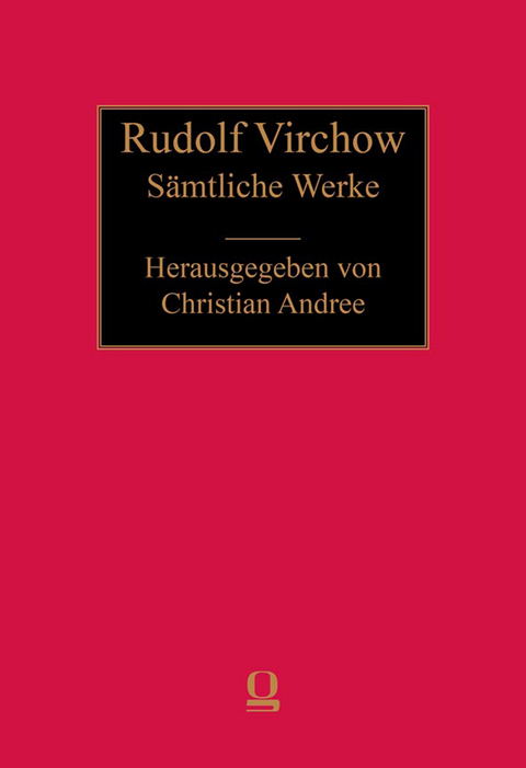 Rudolf Virchow. Sämtliche Werke - 