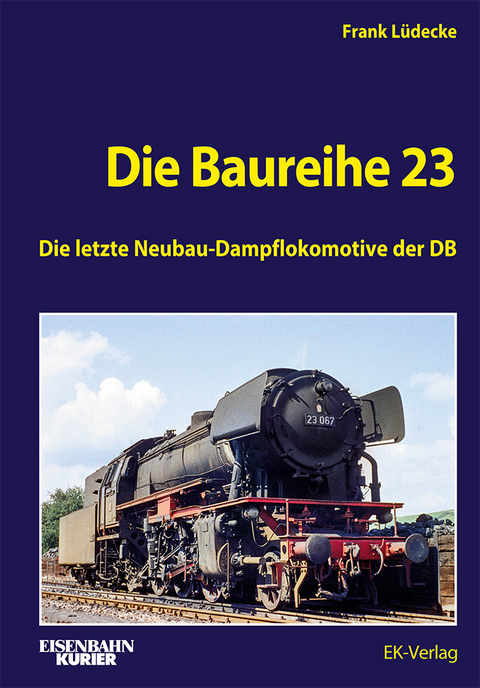 Die Baureihe 23 - Frank Lüdecke