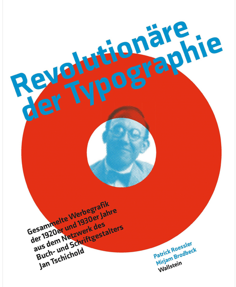 Revolutionäre der Typographie - Patrick Rössler, Mirjam Brodbeck