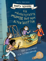 Die mausetoteste Mumie aus dem Alten Ägypten - Silke Vry