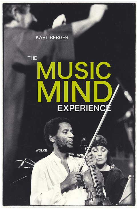 The Music Mind Experience - Karl Berger