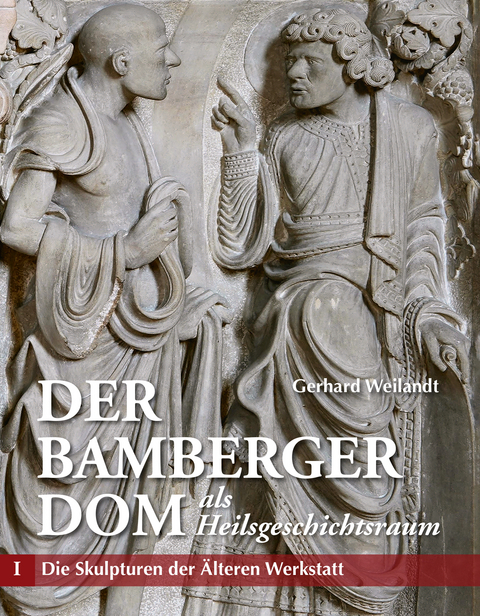 Der Bamberger Dom als Heilsgeschichtsraum - Weilandt Gerhard