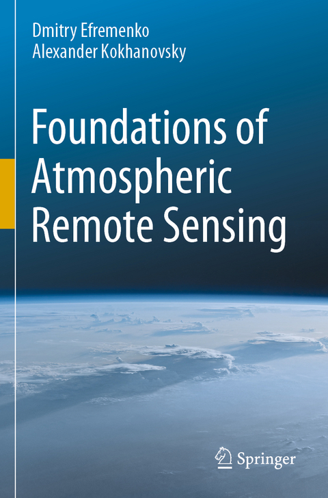 Foundations of Atmospheric Remote Sensing - Dmitry Efremenko, Alexander Kokhanovsky