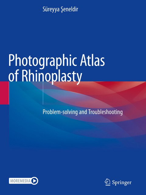 Photographic Atlas of Rhinoplasty - Süreyya Şeneldir