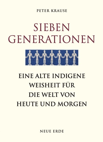 Sieben Generationen - Peter Krause