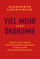 Viel mehr als nur Ökonomie - Alexander Linsbichler