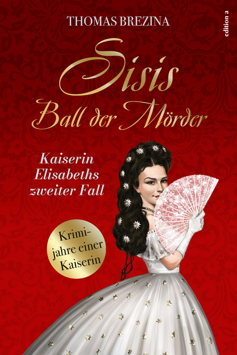 Sisis Ball der Mörder - Thomas Brezina