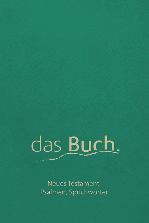 das Buch. Neues Testament, Psalmen, Sprichwörter - Roland Werner