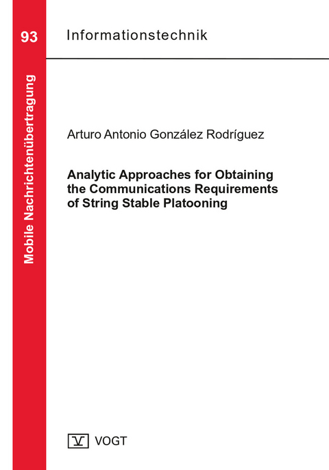 Analytic Approaches for Obtaining the Communications Requirements of String Stable Platooning - Arturo Antonio González Rodríguez