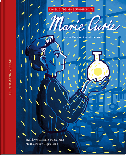 Marie Curie – eine Frau verändert die Welt - Christine Schulz-Reiss