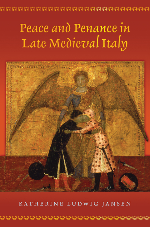 Peace and Penance in Late Medieval Italy -  Katherine Ludwig Jansen