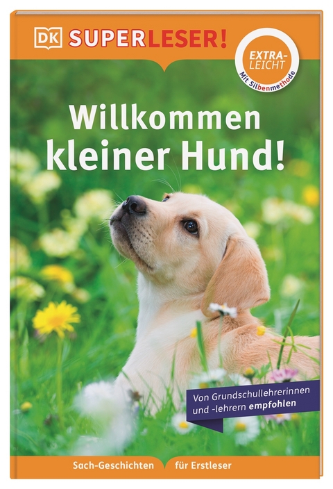 SUPERLESER! Willkommen, kleiner Hund! - Judith Walker-Hodge