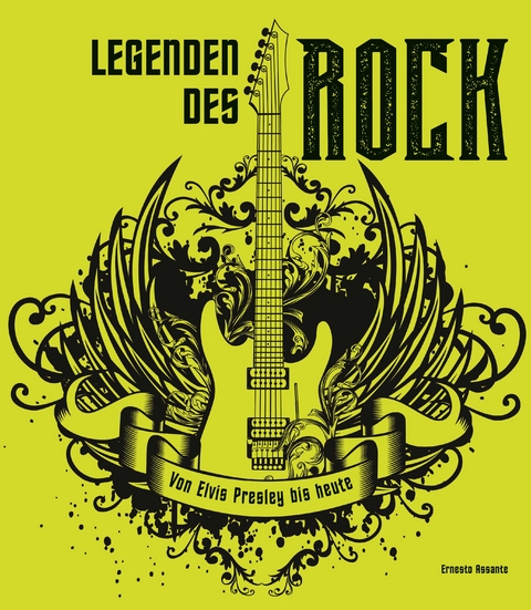 Legenden des Rock - Ernesto Assante