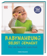 Babynahrung selbst gemacht - Fiona Wilcock