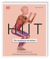 HIIT - Die Anatomie verstehen - Ingrid S. Clay