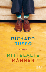 Mittelalte Männer - Richard Russo