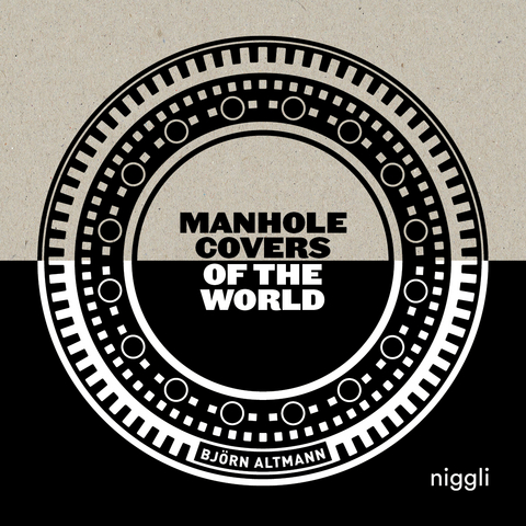 Manhole Covers of the World - Björn Altmann