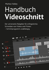 Handbuch Videoschnitt - Markus Valley