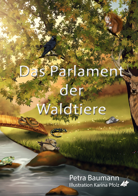 Das Parlament der Waldtiere - Baumann Petra