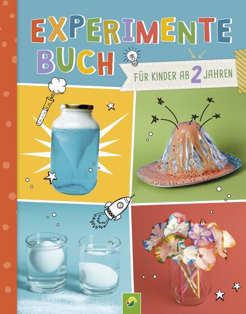 Experimente-Buch für Kinder ab 2 Jahren. Gemeinsam forschen und spielerisch fördern. - Elina Roth