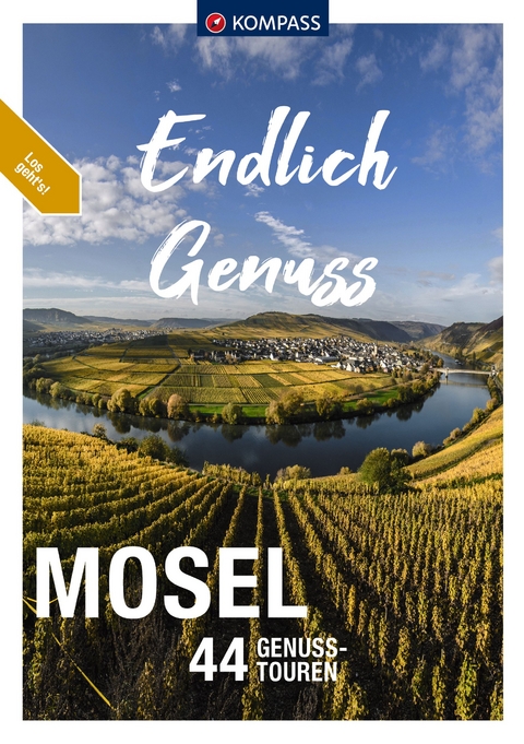 KOMPASS Endlich Genuss - Mosel - Ralf Enke, Bernhard Pollmann