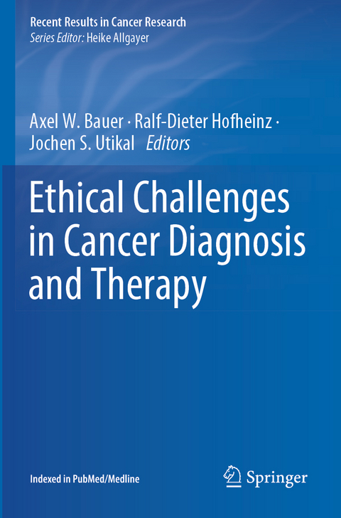 Ethical Challenges in Cancer Diagnosis and Therapy - 