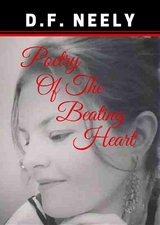 Poetry of the Beating Heart -  D F Neely