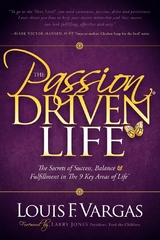 Passion Driven Life -  Louis F. Vargas